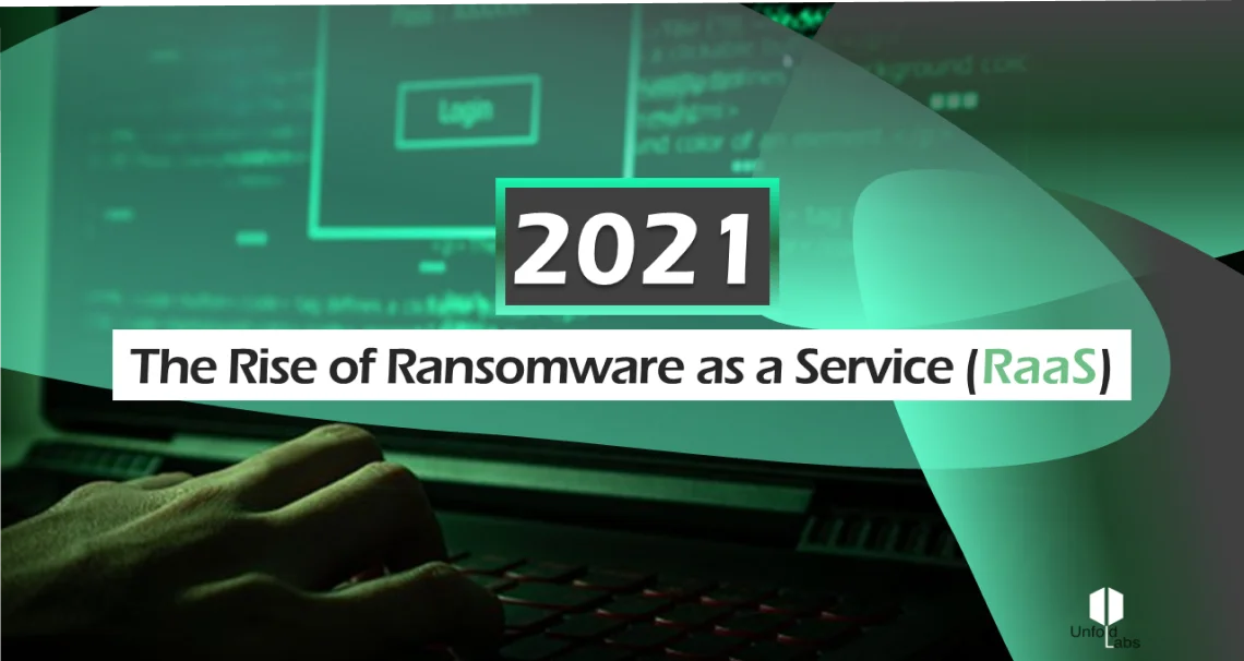 2021 & the Rise of Ransomware as a Service