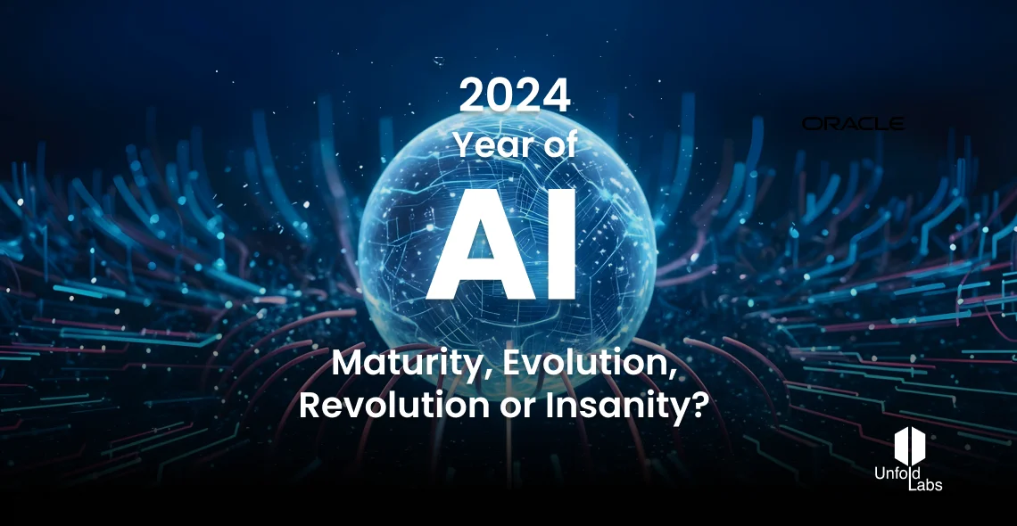 2024 - The Year of AI – Maturity, Evolution, Revolution or Insanity