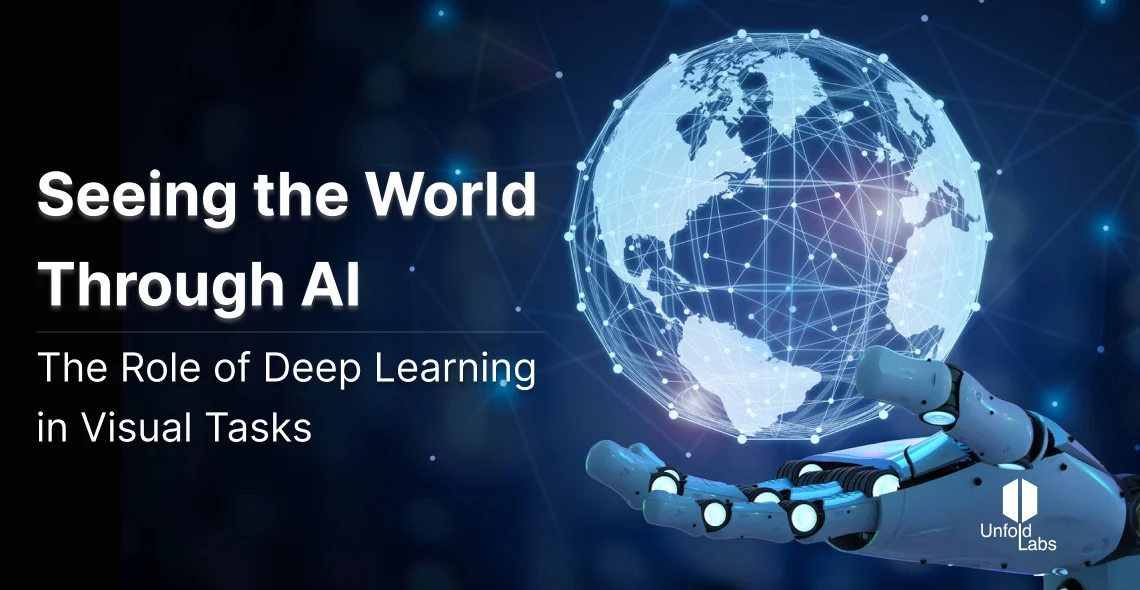 Seeing the World Through AI – The Role of Deep Learning in Visual Tasks 
