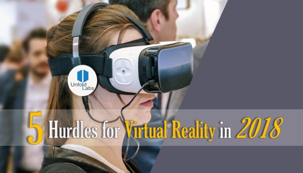 5 Hurdles for Virtual Reality in 2018